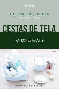 tutorial para coser cestas de tela paso a paso por living in flipflops