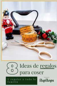 Ideas de regalos para coser y regalar esta Navidad